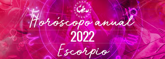 Horóscopo de Escorpio 2022