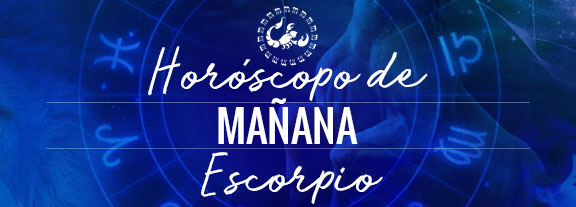 Horóscopo de Escorpio Mañana